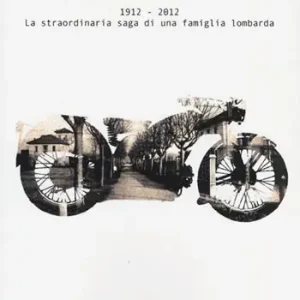 Must-Have Il profumo dei ricordi. 1912-2012. La straordinaria saga di una famiglia lombarda