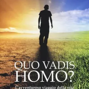 Spedizione Espresso Quo vadis homo? L‘avventuroso viaggio della vita