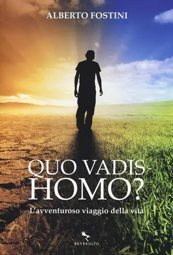 Spedizione Espresso Quo vadis homo? L‘avventuroso viaggio della vita