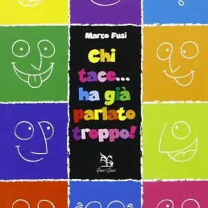 Chi tace... ha già parlato troppo! Ultime Pezzi