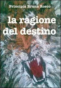 La ragione del destino Must-Have