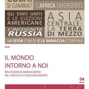 Il mondo intorno a noi. Riflessioni di ambasciatori nel circolo di studi diplomatici Consegna Rapida