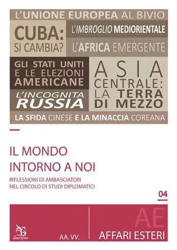 Il mondo intorno a noi. Riflessioni di ambasciatori nel circolo di studi diplomatici Consegna Rapida