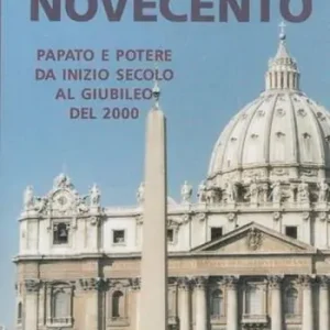 Scelto Dai Clienti I giubilei del Novecento. Chiesa e potere alla vigilia del giubileo del 2000