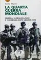 Scelto Dai Clienti La quarta guerra mondiale. Finanza, globalizzazione e terrorismo dopo Ground Zero