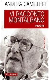 Offerta Limitata Vi racconto Montalbano. Interviste