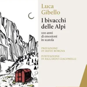 Ultima Occasione I bivacchi delle Alpi. 100 anni di emozioni in scatola
