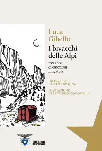 Ultima Occasione I bivacchi delle Alpi. 100 anni di emozioni in scatola