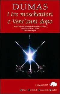 I tre moschettieri-Vent‘anni dopo Offerta Lampo