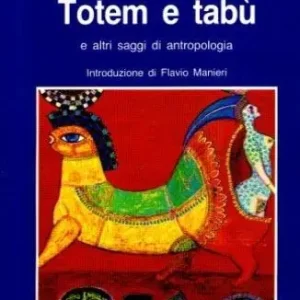 Totem e tabù e altri saggi di antropologia Soddisfatti O Rimborsati