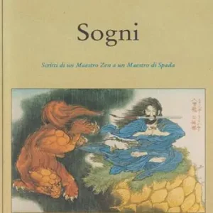Sogni. Scritti di un maestro zen a un maestro di spada Affare