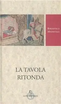Subito Disponibile La tavola ritonda. Ediz. critica
