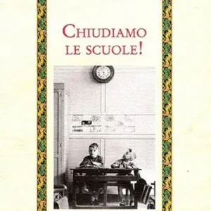 Offerta Limitata Chiudiamo le scuole