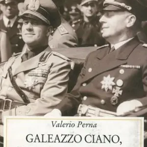Galeazzo Ciano. Operazione Polonia Di Tendenza
