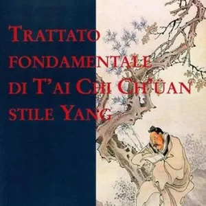 Nuova Collezione Trattato fondamentale di T‘ai Chi Ch‘üan stile Yang