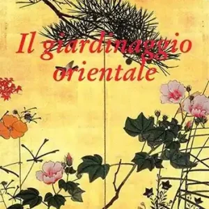 Nuova Collezione Il giardinaggio orientale