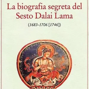 La biografia segreta del VI Dalai lama Spedizione Espresso