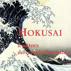 Hokusai. Il pittore del mondo fluttuante. Ediz. illustrata Vendita Finale