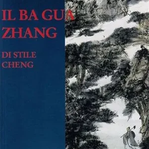 Il Ba Gua Zhang di stile Cheng Must-Have