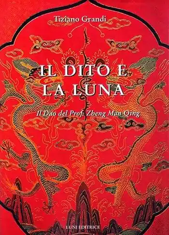 Il dito e la luna. Il Dao del professor Zheng man Qing Soddisfatti O Rimborsati