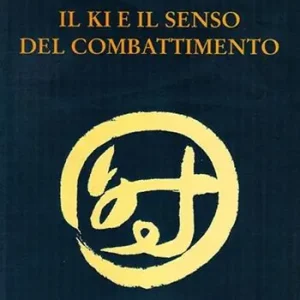 Promozione Il Ki e il senso del combattimento
