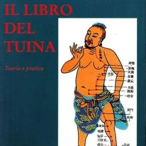 Il libro del Tuina. Teoria e pratica Sconto