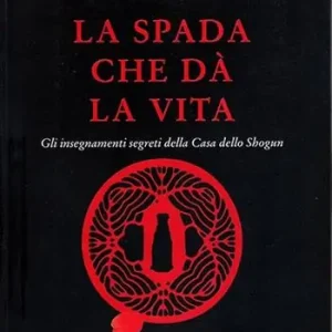 Promo Stagionale La spada che dà la vita. Gli insegnamenti segreti della Casa dello Shogun