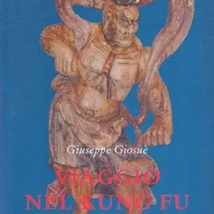 Ultima Occasione Viaggio nel Kung Fu. Storia e metodi