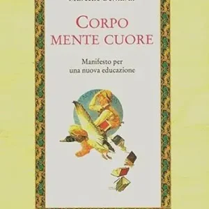 Corpo, mente, cuore. Manifesto per una nuova educazione Ultime Pezzi