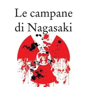 Le campane di Nagasaki Non Perdere