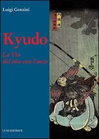 Prezzo Conveniente Kyudo. La via del tiro con l‘arco