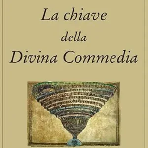 La chiave della Divina Commedia Reso Gratuito