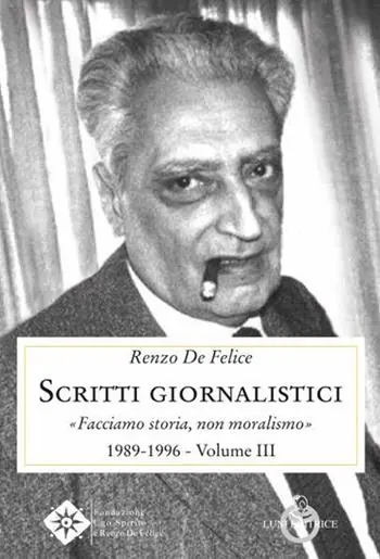 Scritti giornalistici. Vol. 3 Facciamo storia, non moralismo 1989-1996 Prezzo Scontato