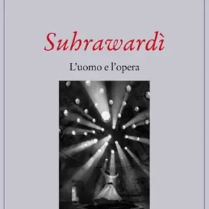 Economico Suhrawardi. L‘uomo e l‘opera