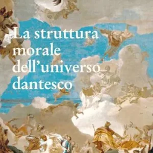 La struttura morale dell‘universo dantesco Pagamento Sicuro