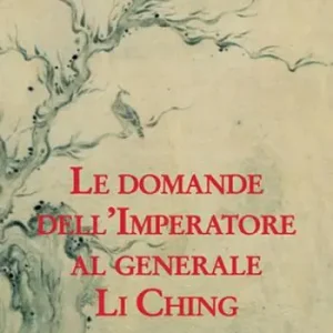 Le domande dell‘imperatore al generale Li Ching Prezzo Scontato