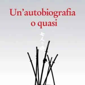 Un‘autobiografia o quasi Ultime Pezzi