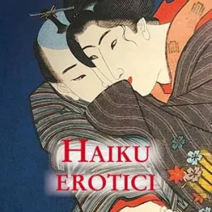 Offerta Lampo Haiku erotici