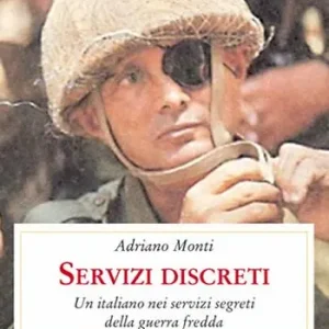 Offerta Speciale Servizi discreti. Un italiano nei servizi segreti della guerra fredda