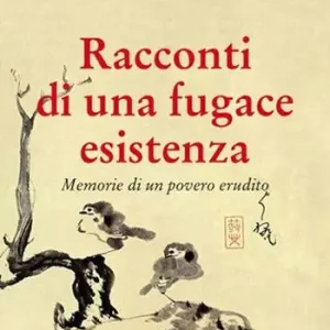 Super Prezzo Racconti di una fugace esistenza. Memorie di un povero erudito