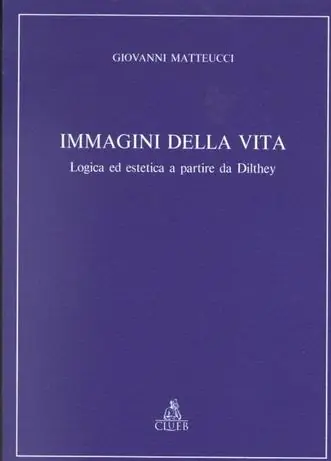Miglior Prezzo Immagini della vita. Logica ed estetica a partire da Dilthey