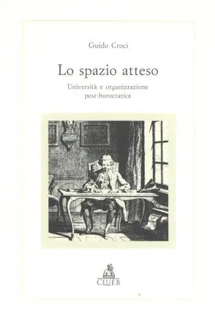 Prezzo Ridotto Lo spazio atteso. Università e organizzazione post-burocratica