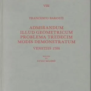 Spedito Oggi Admirandum illud geometricum problema tredecim modis demonstratum (rist. anast. Venetiis, 1586)