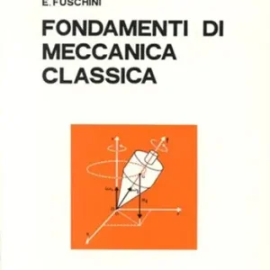 Fondamenti di meccanica classica Offerta Limitata
