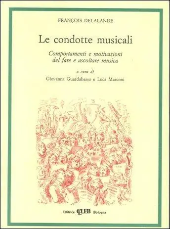 Le condotte musicali. Comportamenti e motivazioni del fare e ascoltare musica Prezzo Conveniente