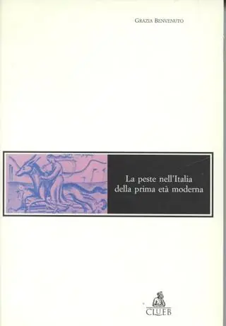 La peste nell‘Italia della prima età moderna. Contagio, rimedi, profilassi Bestseller