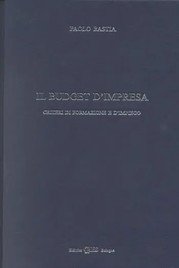Il budget d‘impresa. Criteri di formazione e di impiego Economico