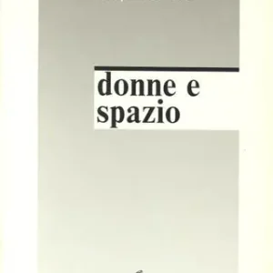 Direttamente Dal Produttore Donne e spazio nel processo di modernizzazione