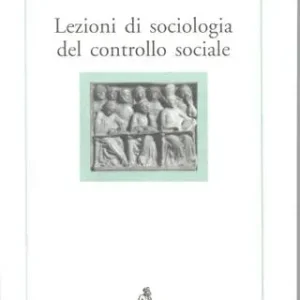 Direttamente Dal Produttore Lezioni di sociologia del controllo sociale