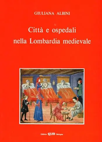 Città e ospedali nella Lombardia medievale Scelto Dai Clienti